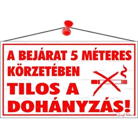 Információs tábla, 22,5x12,5 cm, &quot;A bejárat 5 méteres körzetében tilos a dohányzás!&quot;