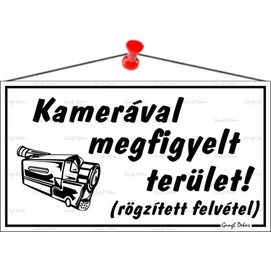 Információs tábla, 22,5x12,5 cm, &quot;Kamerával megfigyelt terület&quot;, fehér