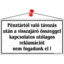 Információs tábla, 22,5x12,5 cm, &quot;Pénztártól való távozás után…&quot;, fehér