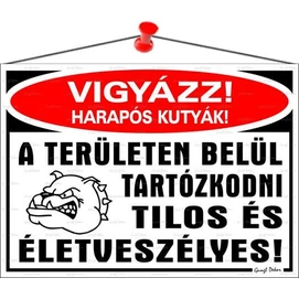 Információs tábla, 35x25 cm, &quot;Vigyázz harapós kutyák!&quot;