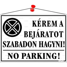 Információs tábla, 35x25 cm, &quot;Kérem a bejáratot szabadon hagyni!&quot;, fehér