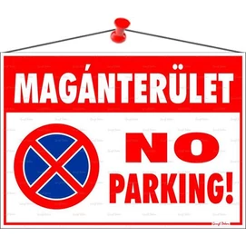 Információs tábla, 35x25 cm, &quot;Magánterület No parking!&quot;