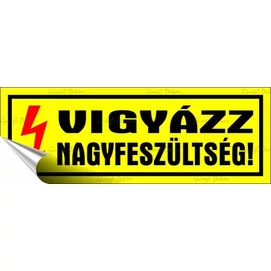 Információs matrica, 14x5 cm, &quot;Vigyázz nagyfeszültség!&quot;