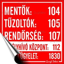 Információs matrica, 10x10 cm, &quot;Mentők tűzoltók, rendőrség telefonszámok&quot;